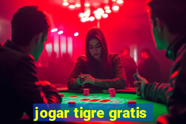 jogar tigre gratis