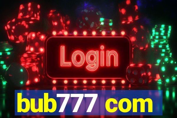 bub777 com