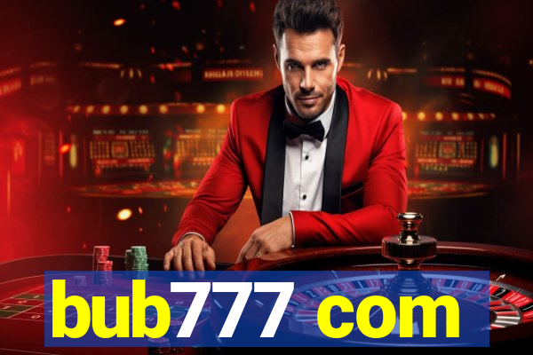 bub777 com