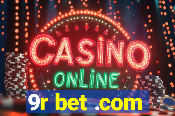 9r bet .com