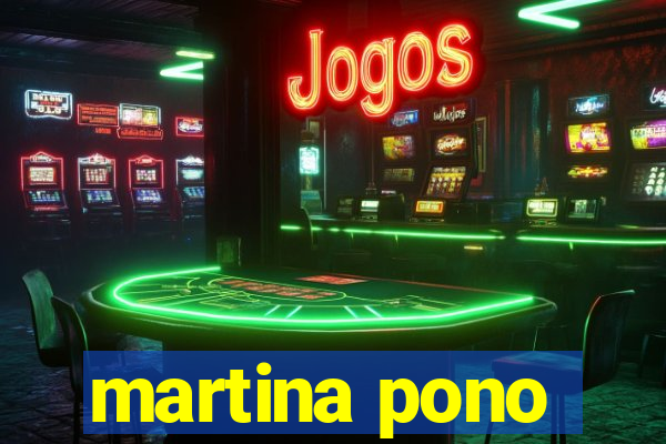 martina pono