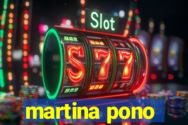 martina pono
