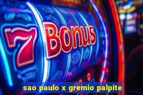 sao paulo x gremio palpite