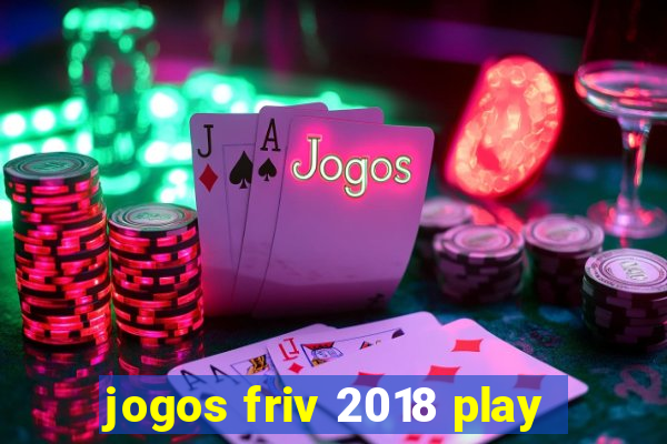 jogos friv 2018 play