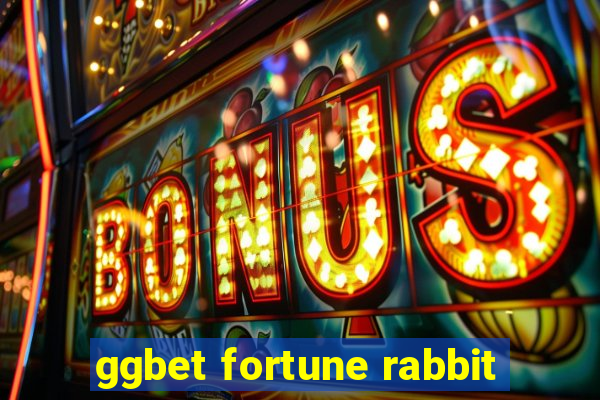 ggbet fortune rabbit