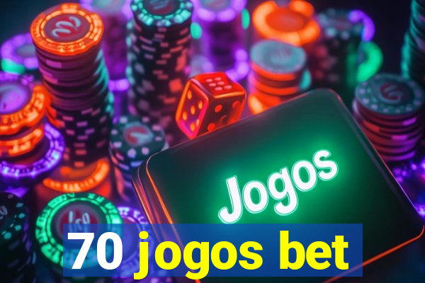 70 jogos bet