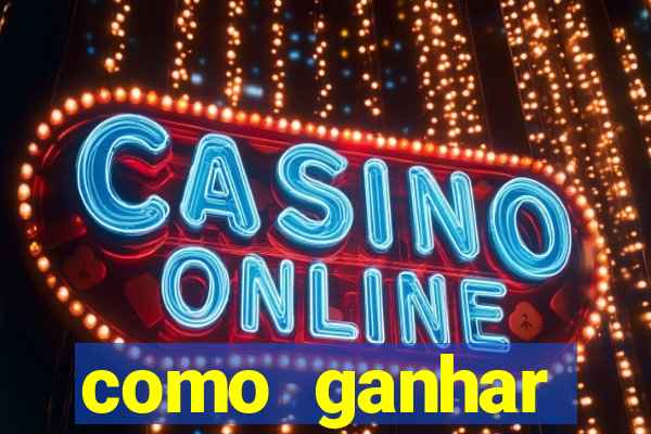 como ganhar dinheiro jogando gratis