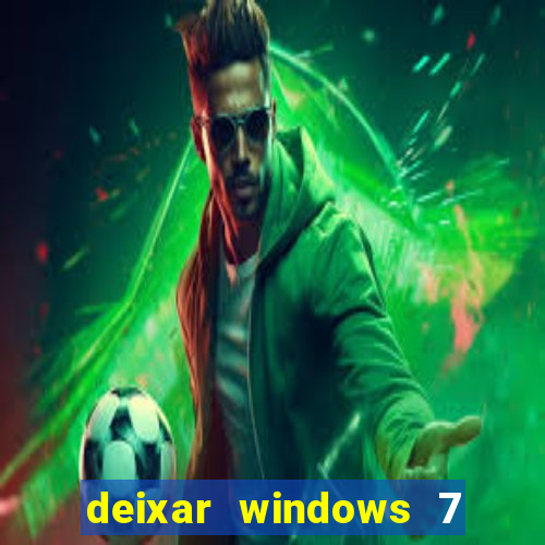 deixar windows 7 mais rapido