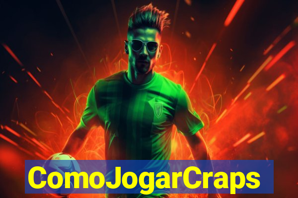 ComoJogarCraps