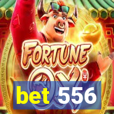 bet 556