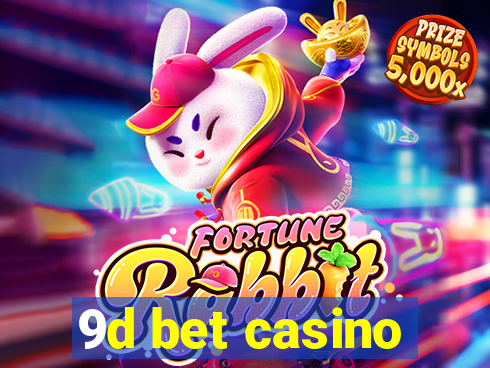 9d bet casino