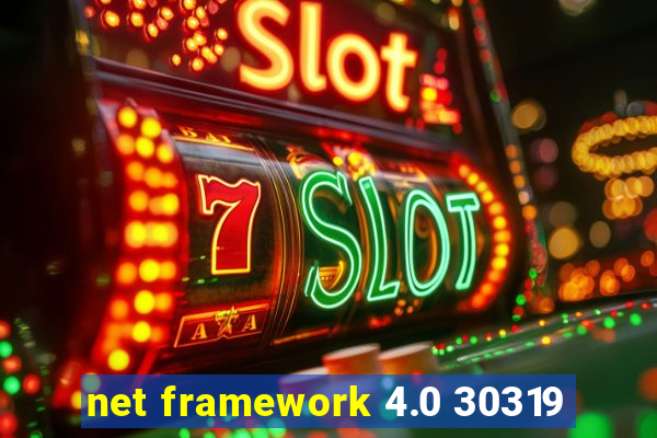 net framework 4.0 30319