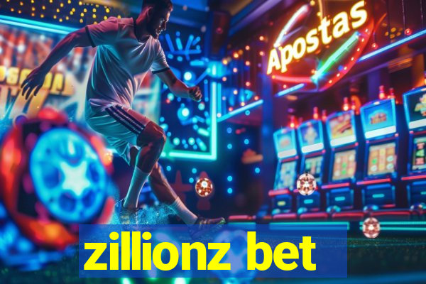 zillionz bet