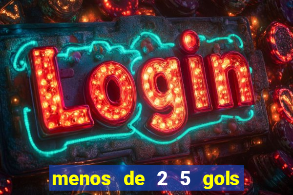 menos de 2 5 gols o que significa