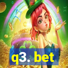 q3. bet