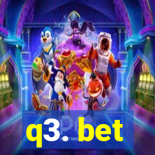 q3. bet