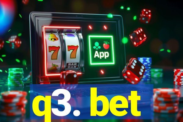 q3. bet