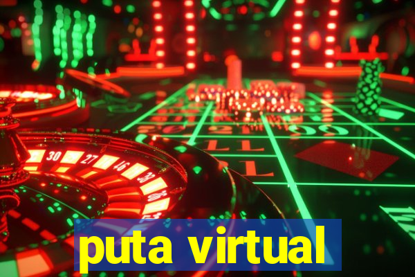 puta virtual