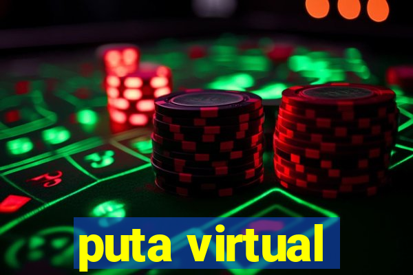 puta virtual