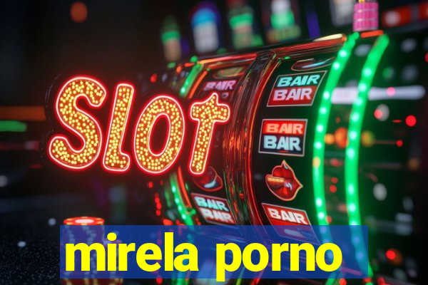 mirela porno