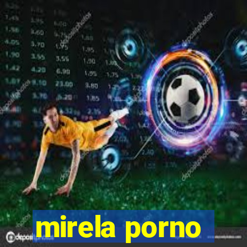 mirela porno