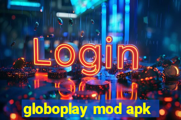 globoplay mod apk