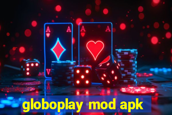 globoplay mod apk