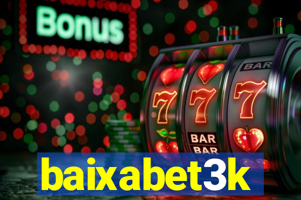 baixabet3k