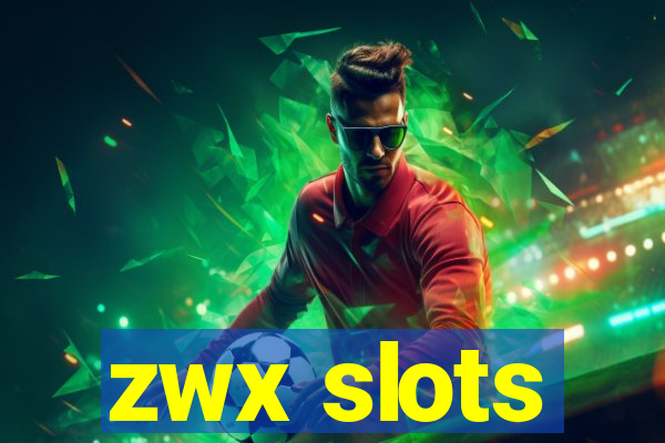 zwx slots