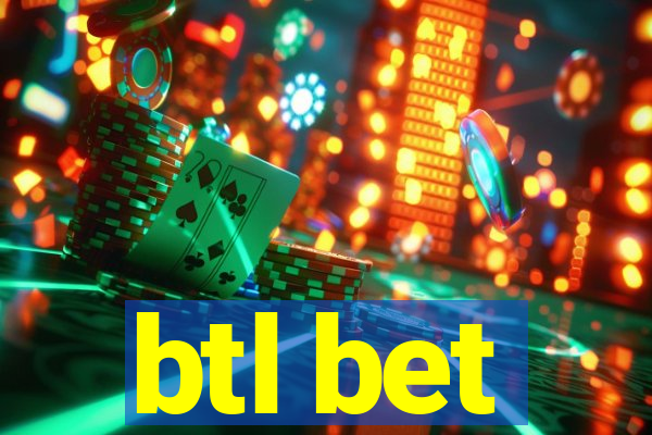 btl bet