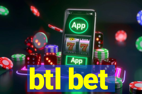 btl bet