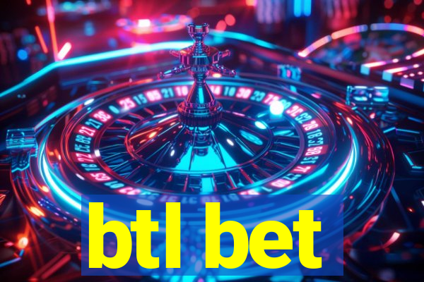 btl bet