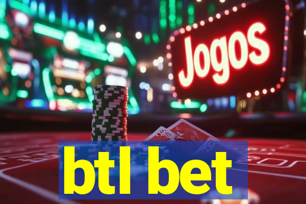 btl bet