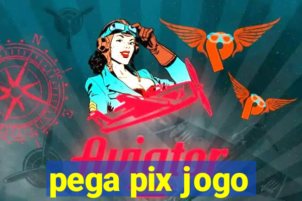 pega pix jogo