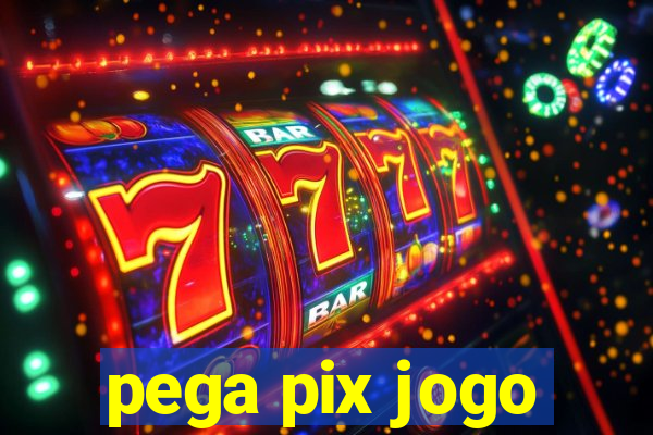 pega pix jogo