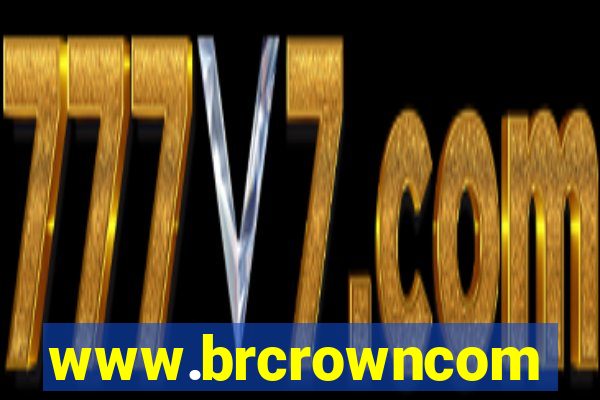 www.brcrowncom