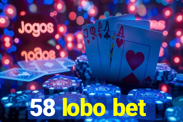 58 lobo bet