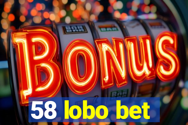 58 lobo bet