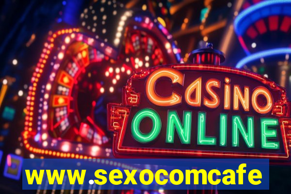 www.sexocomcafe.com.br