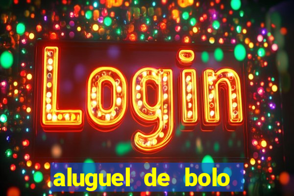 aluguel de bolo fake fortaleza