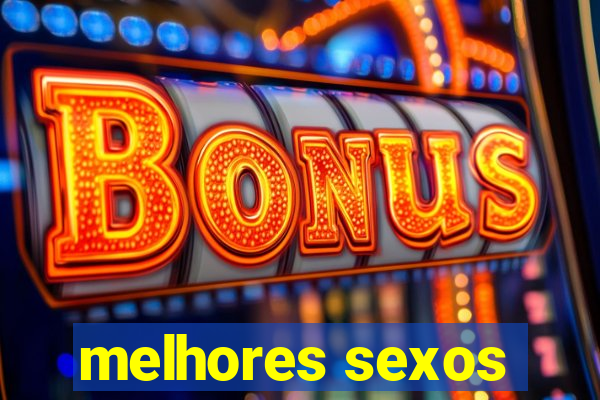 melhores sexos