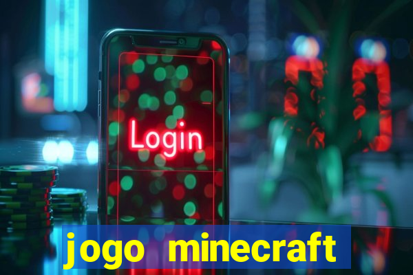 jogo minecraft pocket edition