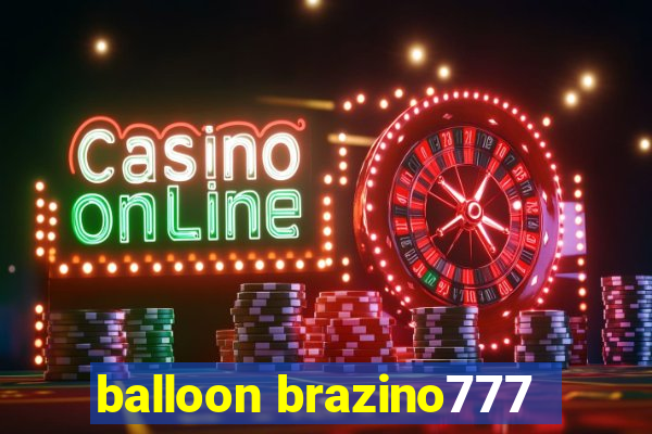 balloon brazino777