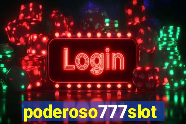 poderoso777slots