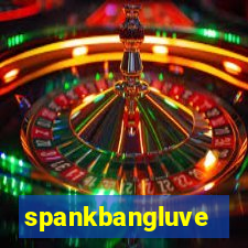 spankbangluve
