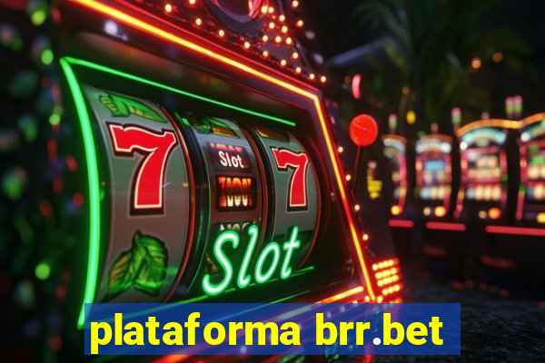 plataforma brr.bet
