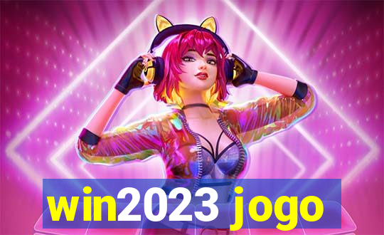 win2023 jogo