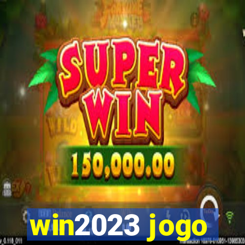 win2023 jogo