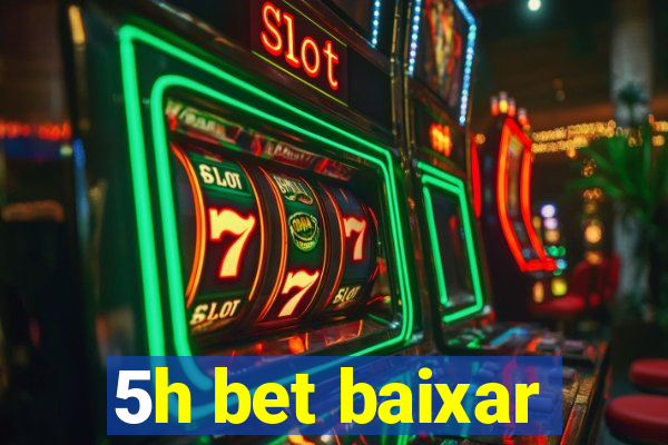 5h bet baixar