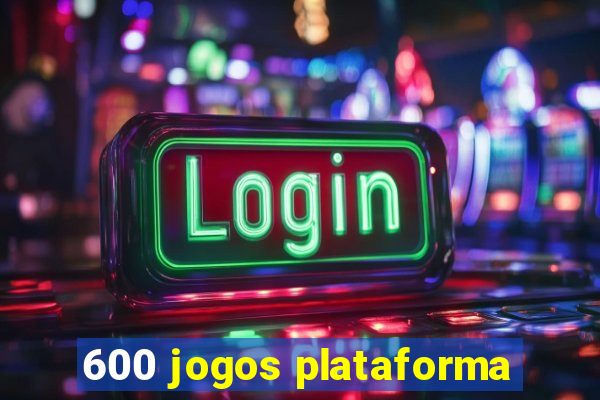 600 jogos plataforma
